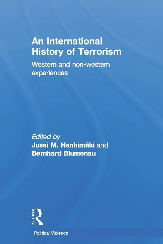 An International History of Terrorism: Western and Non-Western Experiences (Political Violence)