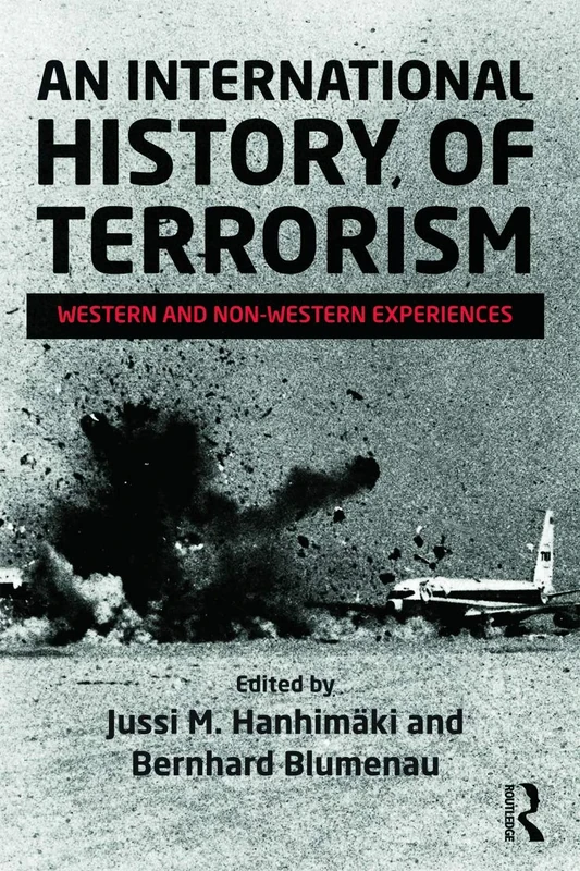 An International History of Terrorism: Western and Non-Western Experiences (Political Violence)