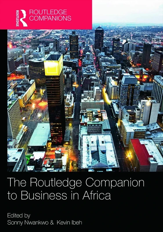 The Routledge Companion to Business in Africa (Routledge Companions in Business, Management and Marketing)