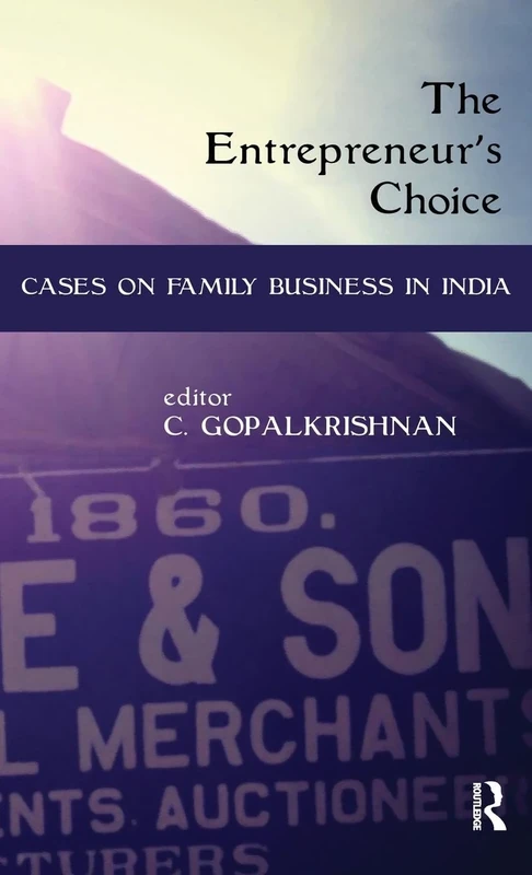 The Entrepreneur's Choice: Cases on Family Business in India