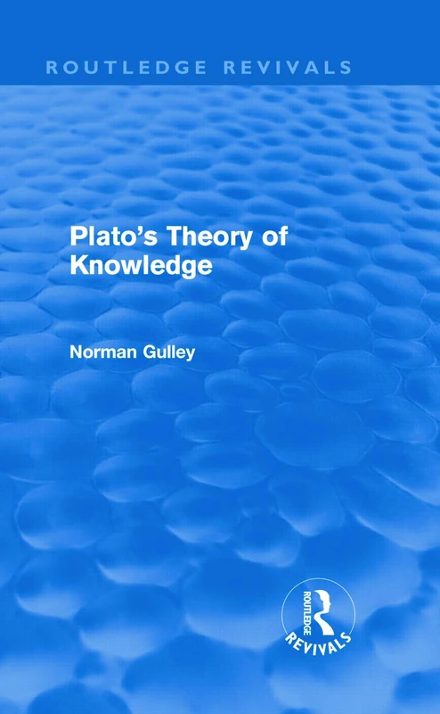 Routledge Plato's Theory of Knowledge - Philosophy Book
