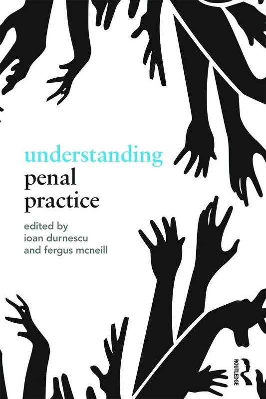 Routledge Understanding Penal Practice - Criminal Justice Book