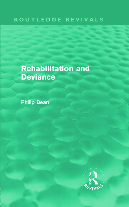 Routledge Rehabilitation and Deviance - Criminology Book