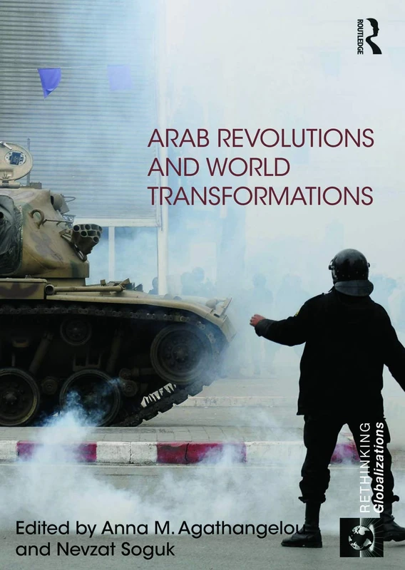 Routledge Arab Revolutions and World Transformations Vol 1