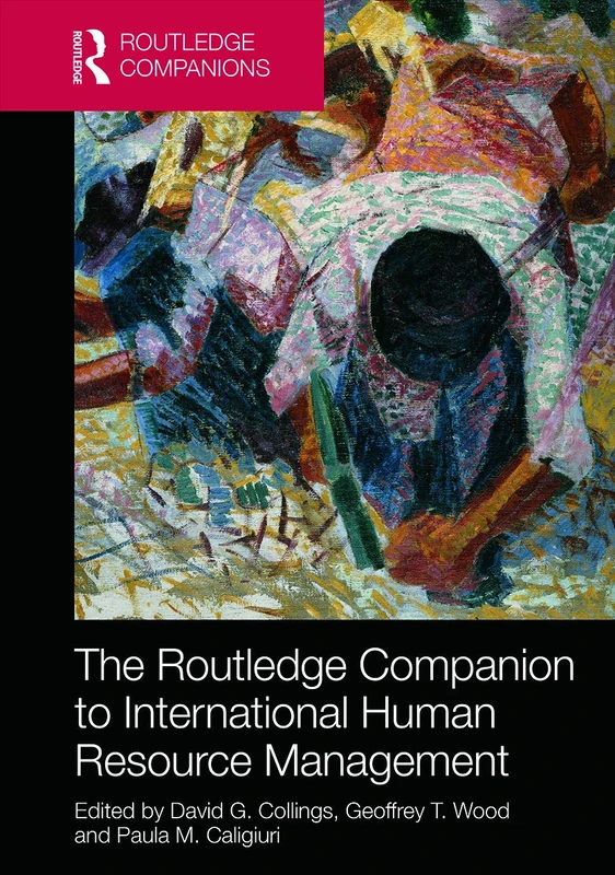 The Routledge Companion to International Human Resource Management (Routledge Companions in Business, Management and Marketing)
