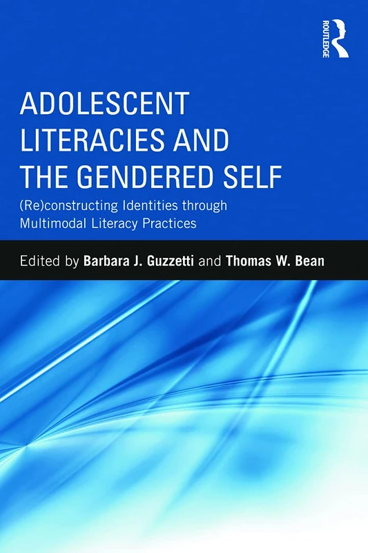 Routledge Adolescent Literacies and the Gendered Self Book