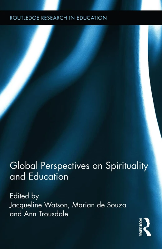 Routledge Global Perspectives on Spirituality and Education 106