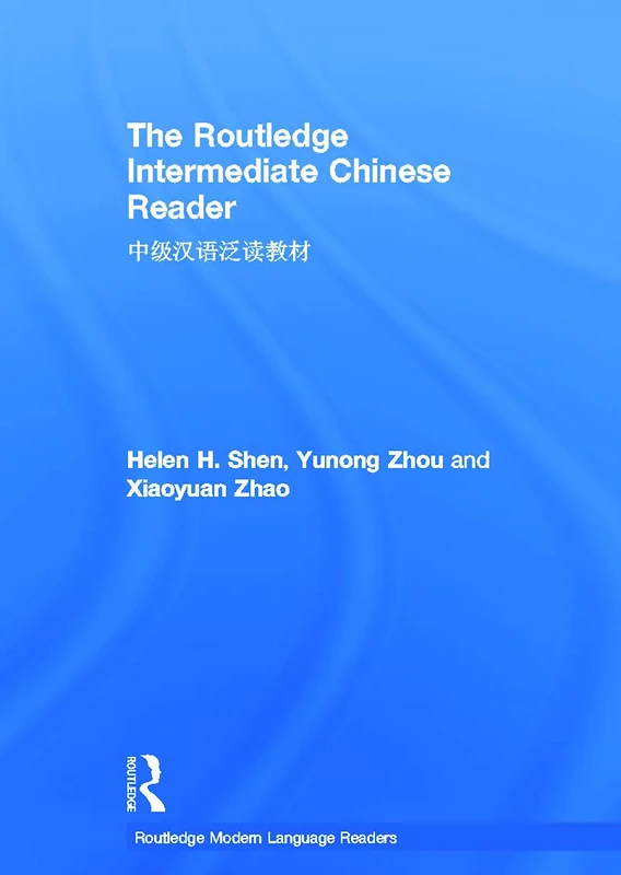 The Routledge Intermediate Chinese Reader (Routledge Modern Language Readers)