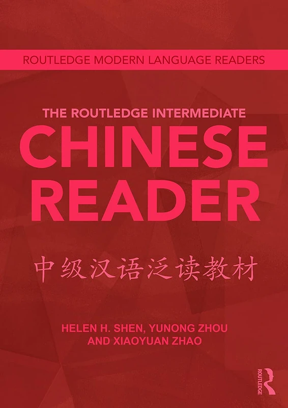 The Routledge Intermediate Chinese Reader (Routledge Modern Language Readers)