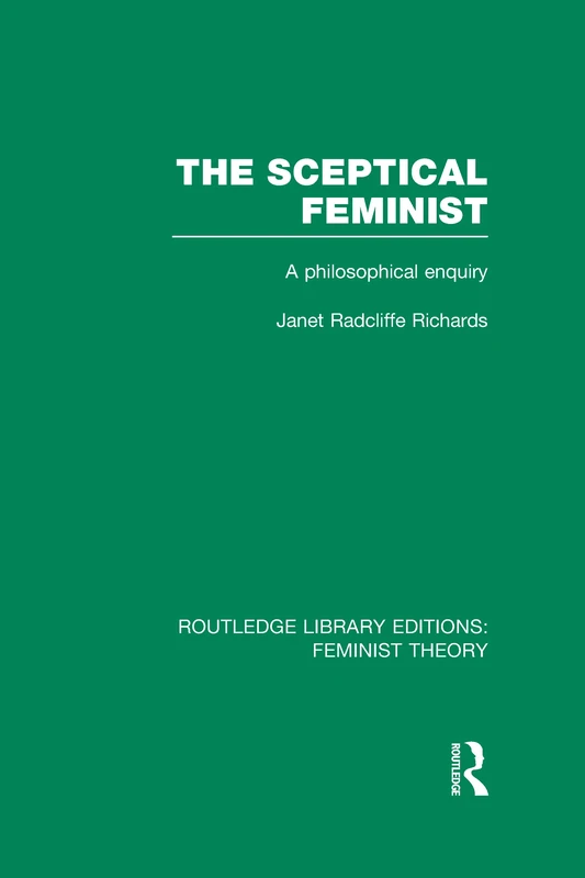Routledge The Sceptical Feminist - Philosophical Enquiry Book