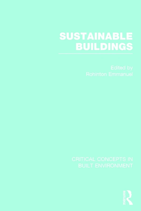 Sustainable Buildings (Critical Concepts in Built Environment)