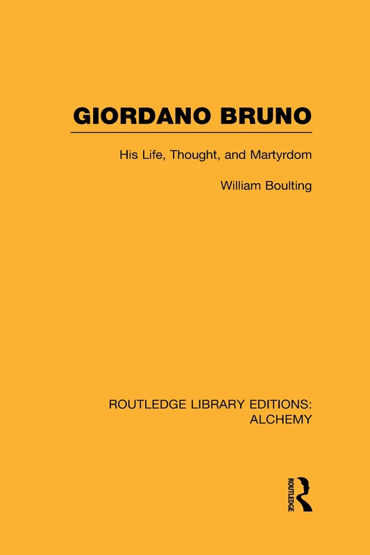 Giordano Bruno: His Life, Thought, and Martyrdom (Routledge Library Editions: Alchemy) - Image 1