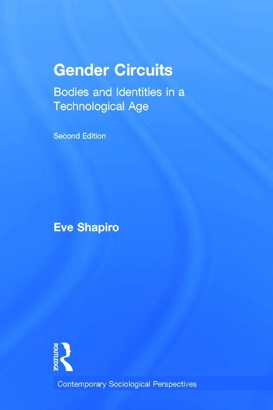 Routledge Gender Circuits: Bodies and Identities in Tech Age