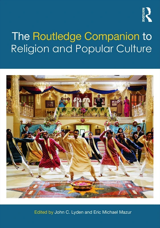 The Routledge Companion to Religion and Popular Culture (Routledge Religion Companions)