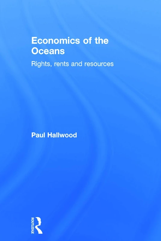 Economics of the Oceans: Rights, Rents and Resources