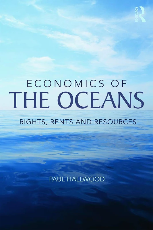 Economics of the Oceans: Rights, Rents and Resources