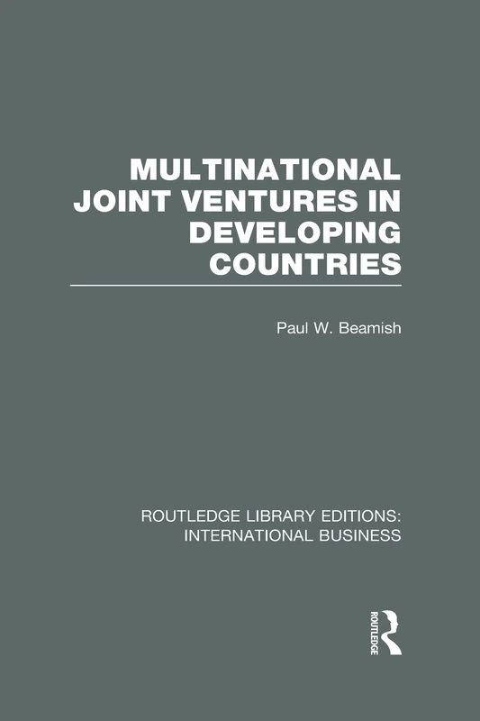 Multinational Joint Ventures in Developing Countries (RLE International Business): 4 (Routledge Library Editions: International Business)