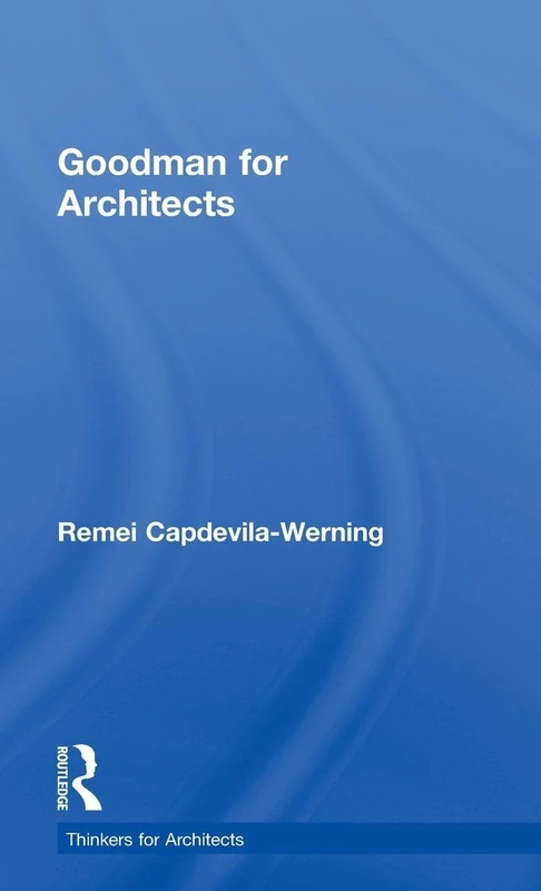 Goodman for Architects (Thinkers for Architects)