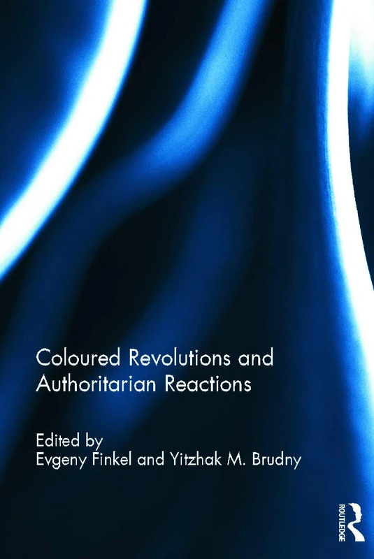 Coloured Revolutions and Authoritarian Reactions (Democratization Special Issues)