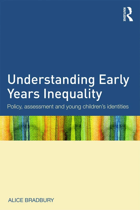 Understanding Early Years Inequality: Policy, assessment and young children's identities