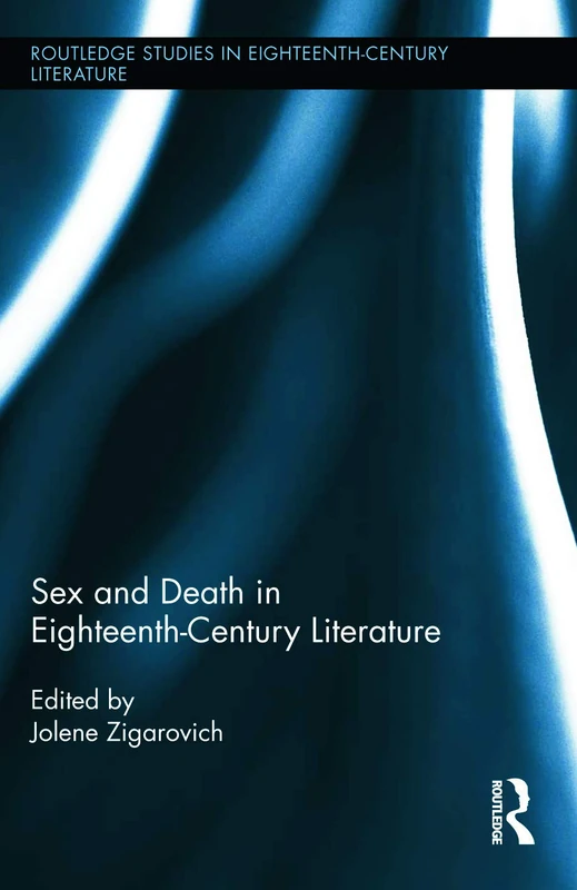 Routledge Sex and Death in Eighteenth-Century Literature