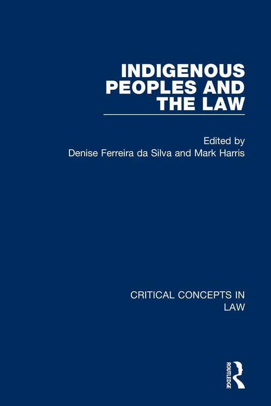 Indigenous Peoples and the Law (Critical Concepts in Law)