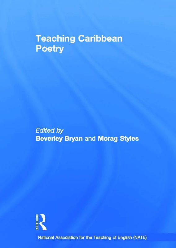 Teaching Caribbean Poetry (National Association for the Teaching of English NATE)