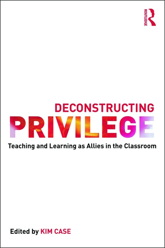Deconstructing Privilege: Teaching and Learning as Allies in the Classroom