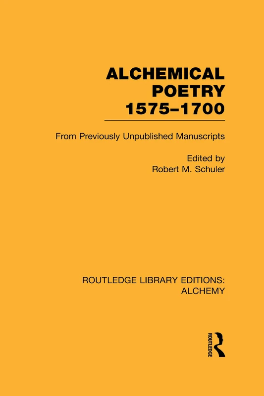 Routledge Alchemical Poetry, 1575-1700 - Unpublished Manuscripts