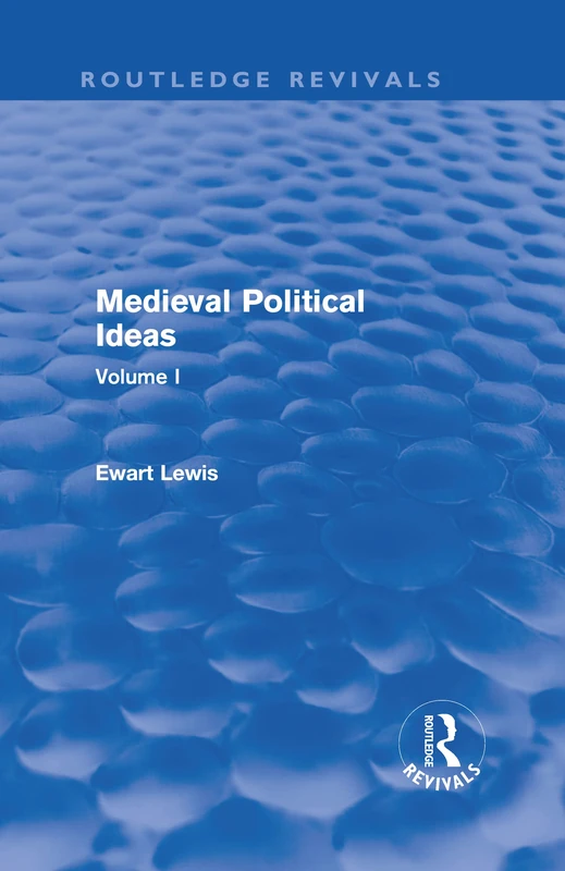 Routledge Medieval Political Ideas (Routledge Revivals) Vol I