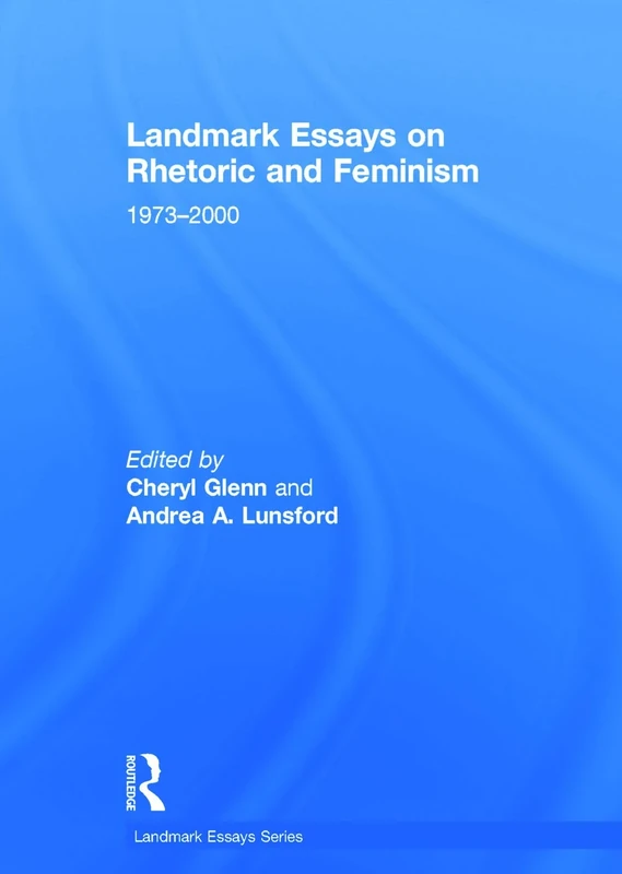 Landmark Essays on Rhetoric and Feminism: 1973-2000 (Landmark Essays Series)