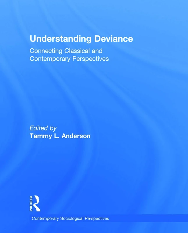 Routledge Understanding Deviance Sociology Re-Wired Book