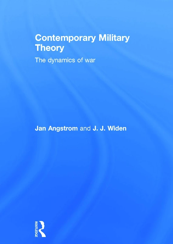 Contemporary Military Theory: The dynamics of war