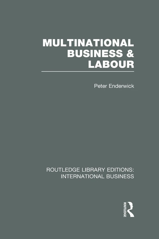 Multinational Business and Labour (RLE International Business) (Routledge Library Editions: International Business)