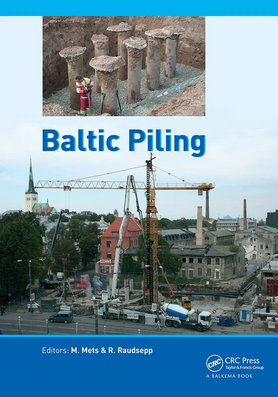 Baltic Piling: Proceedings of the Conference on Baltic Piling Days 2012, Tallin, Estonia, 3-5 September 2012