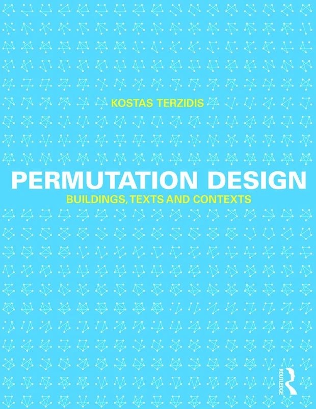 Routledge Permutation Design: Buildings, Texts, and Contexts