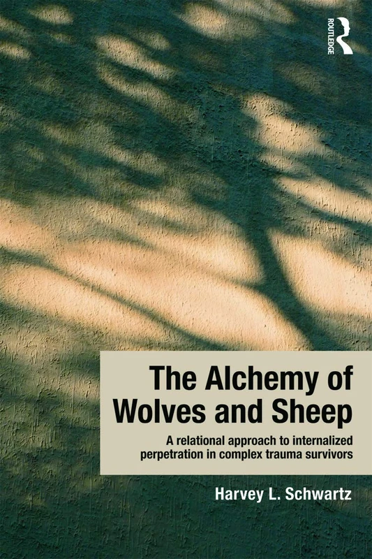 Routledge - The Alchemy of Wolves and Sheep Trauma Book