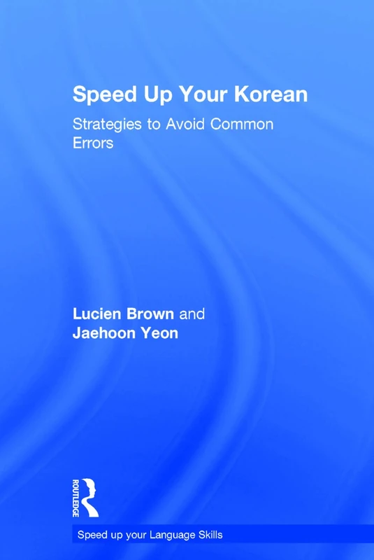 Speed up your Korean: Strategies to Avoid Common Errors (Speed up your Language Skills)