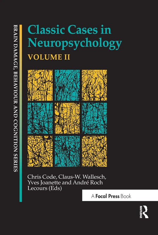 Classic Cases in Neuropsychology, Volume II: 2 (Brain, Behaviour and Cognition)