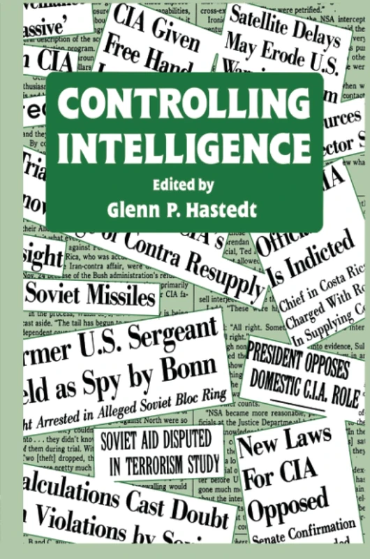Controlling Intelligence (Studies in Intelligence)