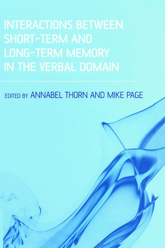 Interactions Between Short-Term and Long-Term Memory in the Verbal Domain