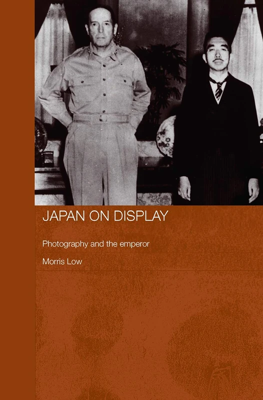 Japan on Display: Photography and the Emperor (Routledge/Asian Studies Association of Australia ASAA East Asian Series)