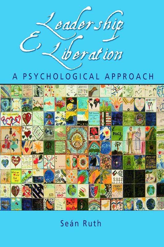 Leadership and Liberation: A Psychological Approach