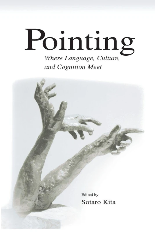 Pointing: Where Language, Culture, and Cognition Meet