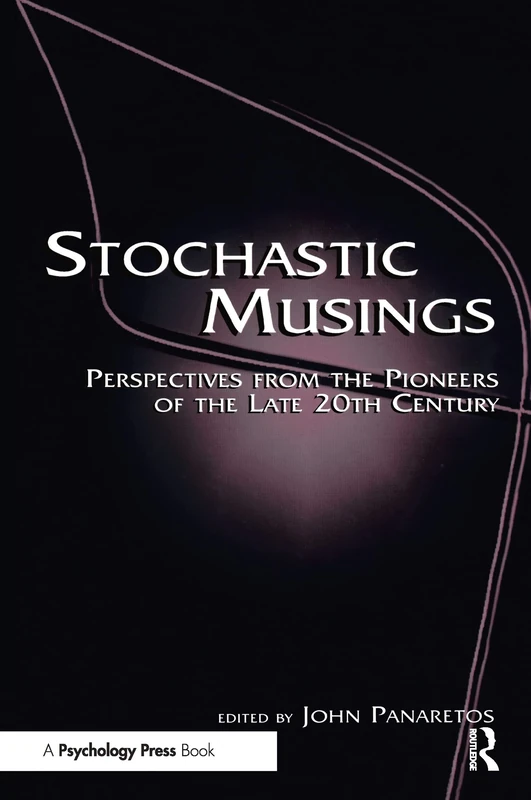 Stochastic Musings: Perspectives From the Pioneers of the Late 20th Century
