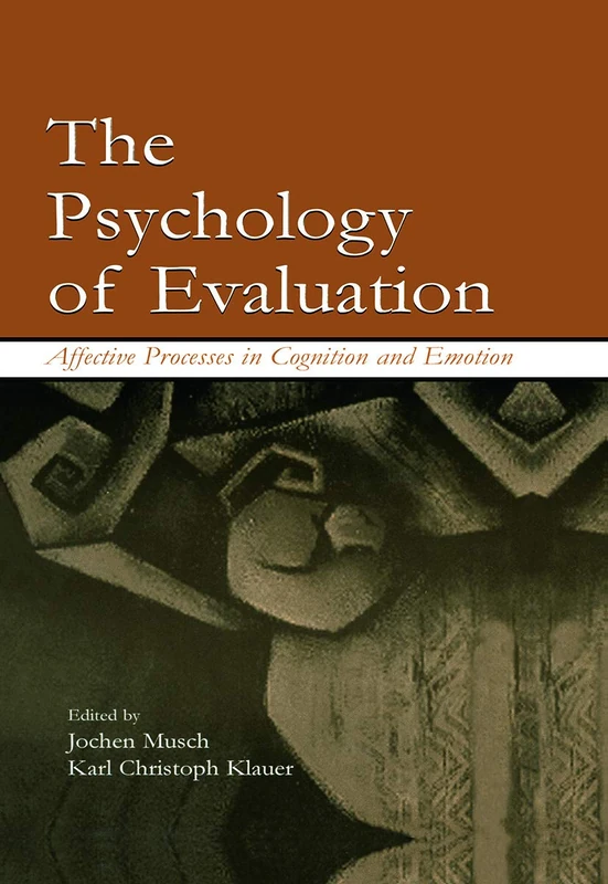 The Psychology of Evaluation: Affective Processes in Cognition and Emotion