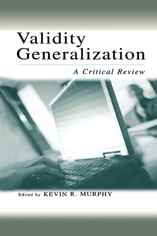 Validity Generalization: A Critical Review (Applied Psychology Series)