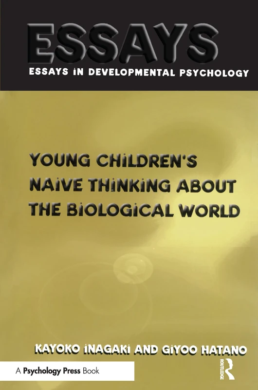 Young Children's Thinking about Biological World: Essays in Developmental Psychology