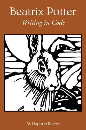 Beatrix Potter: Writing in Code (Children's Literature and Culture)