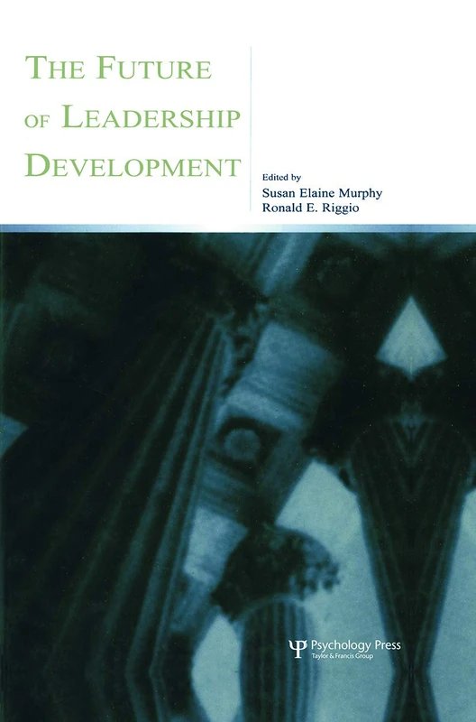 The Future of Leadership Development (Applied Psychology Series)